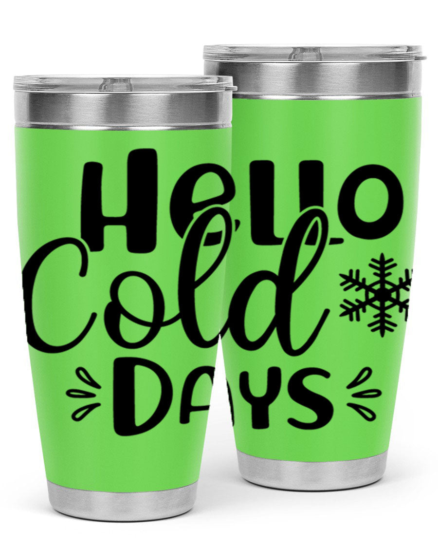 Hello Cold Days155# 20oz winter tumbler made of stainless steel with a drink-thru lid, perfect for hot and cold beverages.