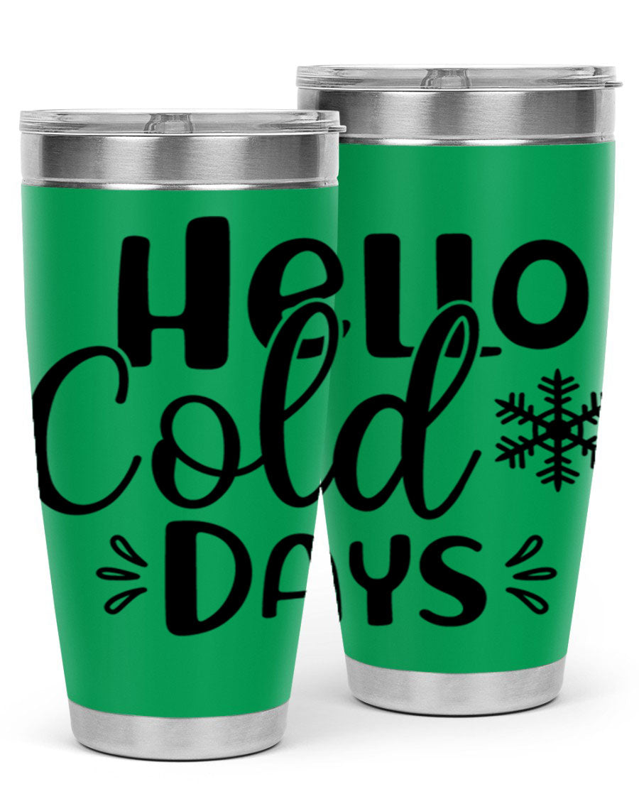 Hello Cold Days155# 20oz winter tumbler made of stainless steel with a drink-thru lid, perfect for hot and cold beverages.