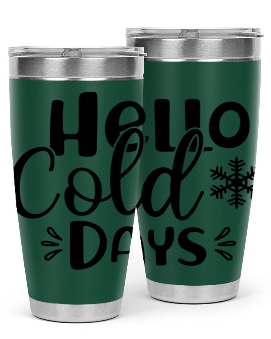 Hello Cold Days155# 20oz winter tumbler made of stainless steel with a drink-thru lid, perfect for hot and cold beverages.