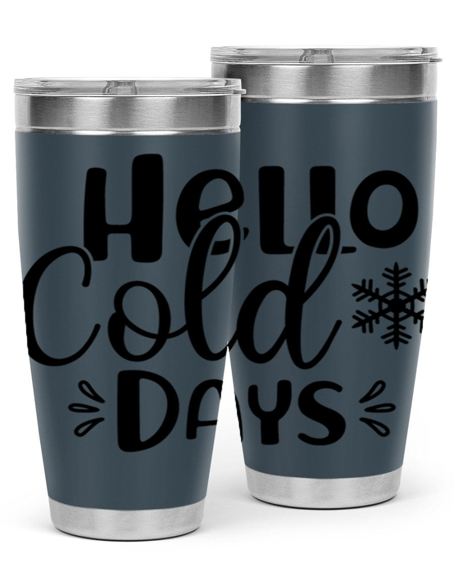 Hello Cold Days155# 20oz winter tumbler made of stainless steel with a drink-thru lid, perfect for hot and cold beverages.