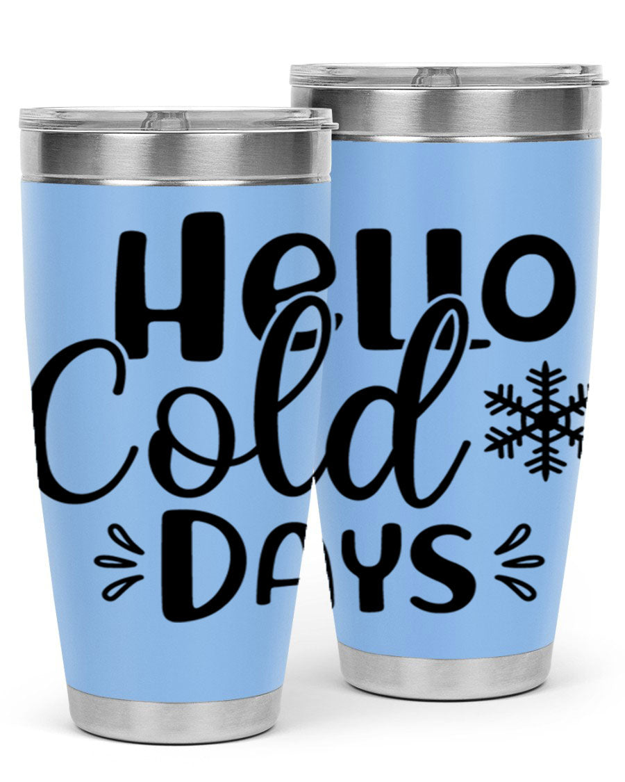 Hello Cold Days155# 20oz winter tumbler made of stainless steel with a drink-thru lid, perfect for hot and cold beverages.
