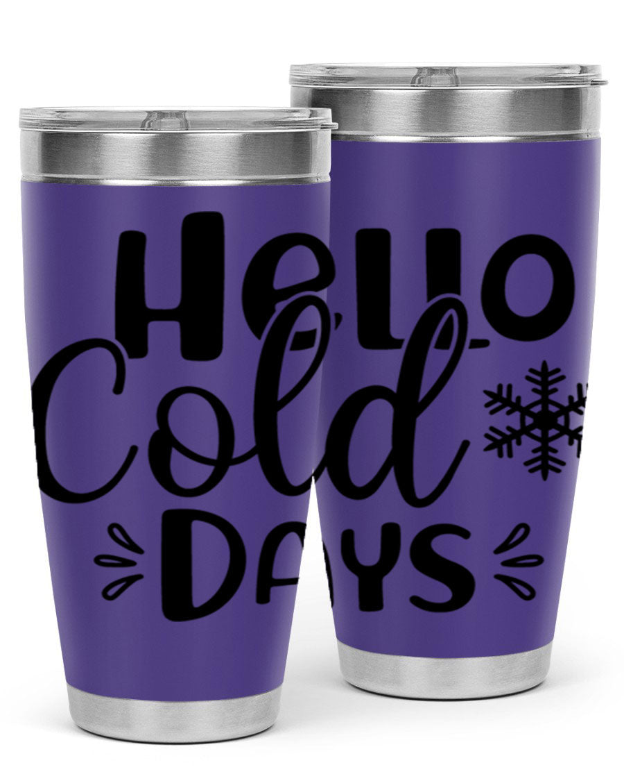 Hello Cold Days155# 20oz winter tumbler made of stainless steel with a drink-thru lid, perfect for hot and cold beverages.