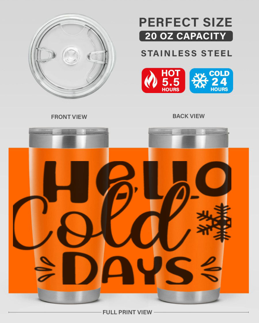 Hello Cold Days155# 20oz winter tumbler made of stainless steel with a drink-thru lid, perfect for hot and cold beverages.