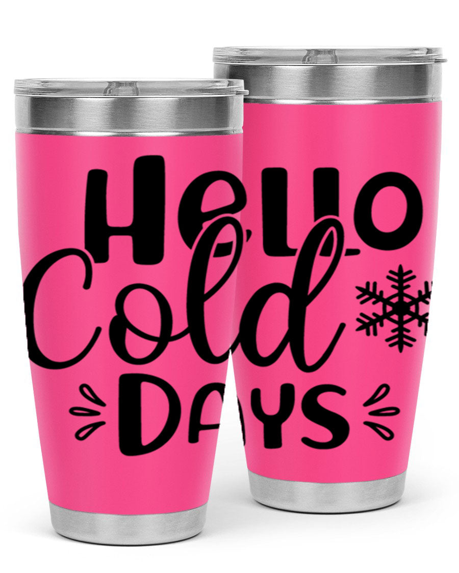 Hello Cold Days155# 20oz winter tumbler made of stainless steel with a drink-thru lid, perfect for hot and cold beverages.