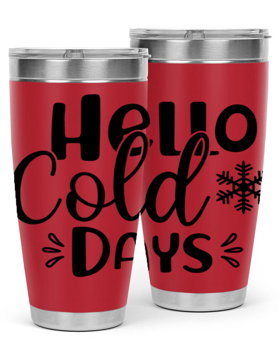 Hello Cold Days155# 20oz winter tumbler made of stainless steel with a drink-thru lid, perfect for hot and cold beverages.