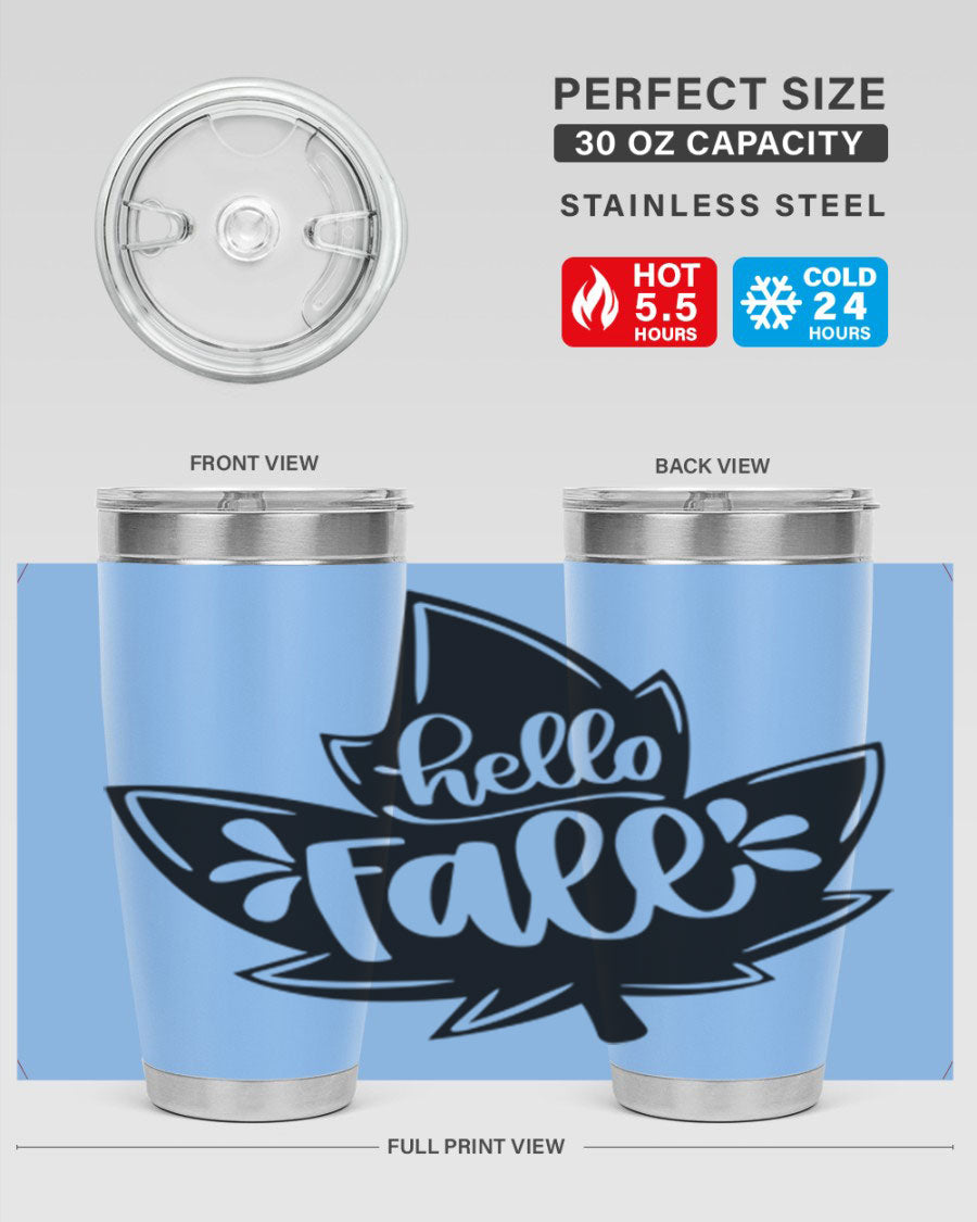 Hello Fall 494# Tumbler in 20oz and 30oz sizes, showcasing double wall vacuum stainless steel design with a seasonal print.