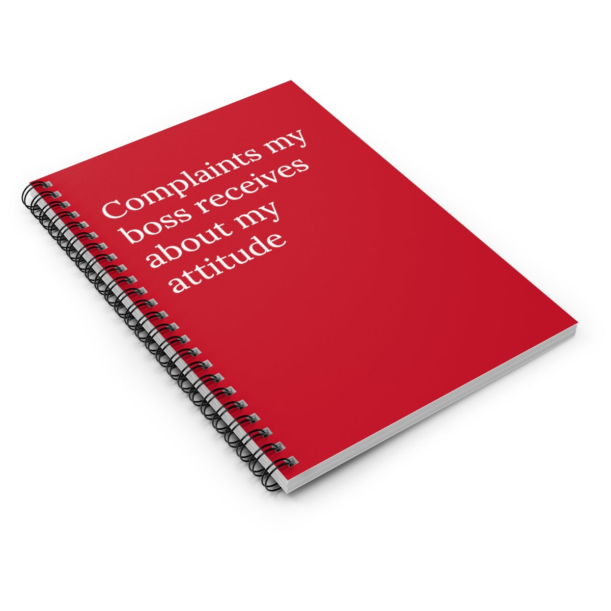 A humorous spiral notebook titled 'Complaints My Boss Receives About My Attitude' featuring ruled line pages, perfect for office use.