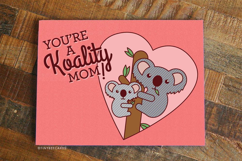 Funny Mother's Day card featuring a cute koala with the text 'You're a KOALITY Mom!'