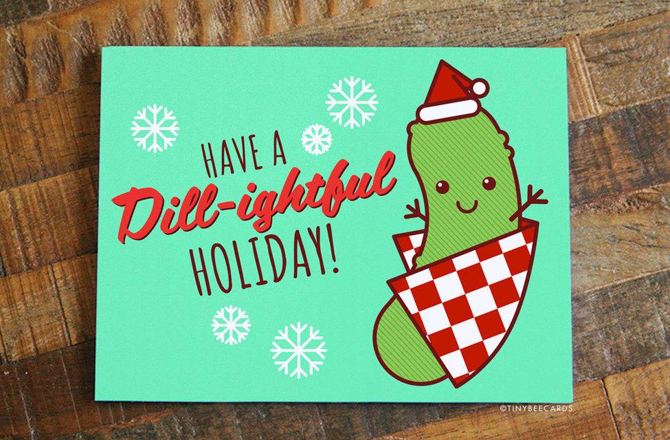 Funny Pickle Christmas Card featuring a whimsical pickle design with the text 'Dill-ightful Holiday!' on a festive background.