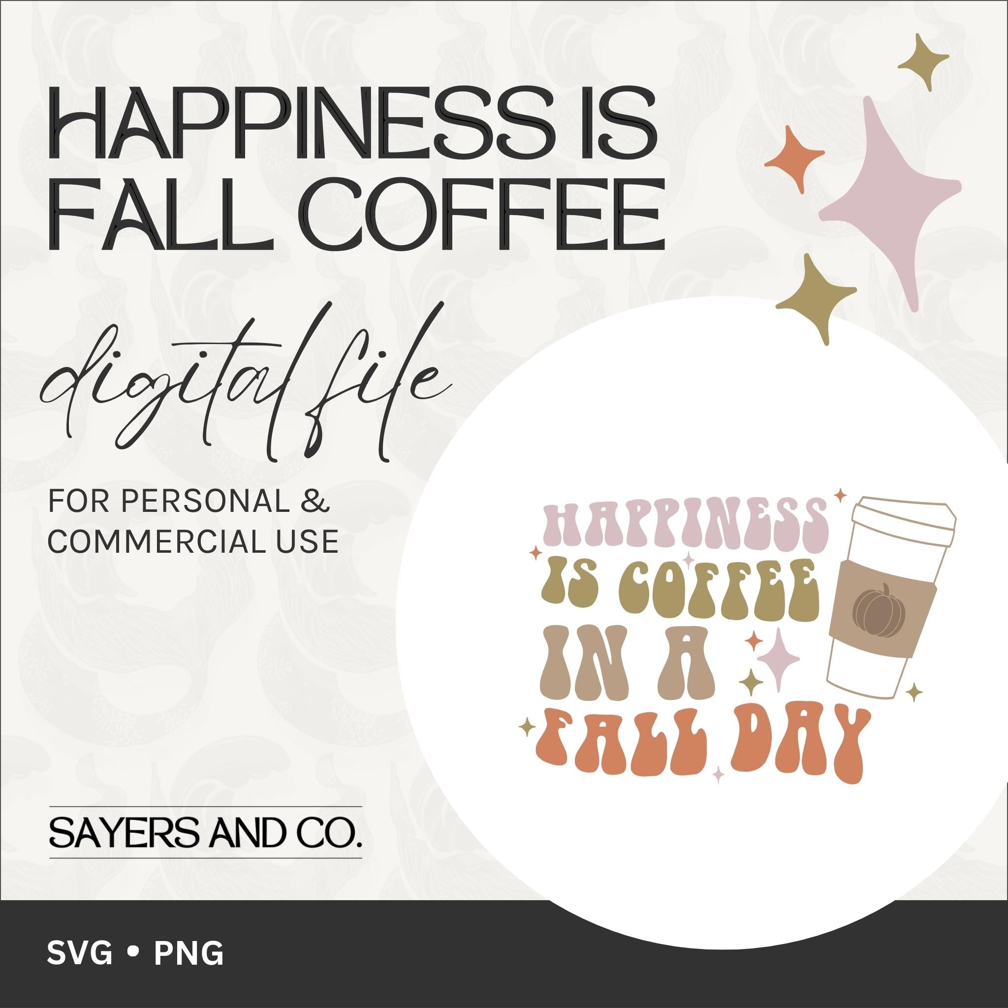 Happiness Is Fall Coffee digital files showcasing whimsical autumn designs in SVG and PNG formats for creative projects.
