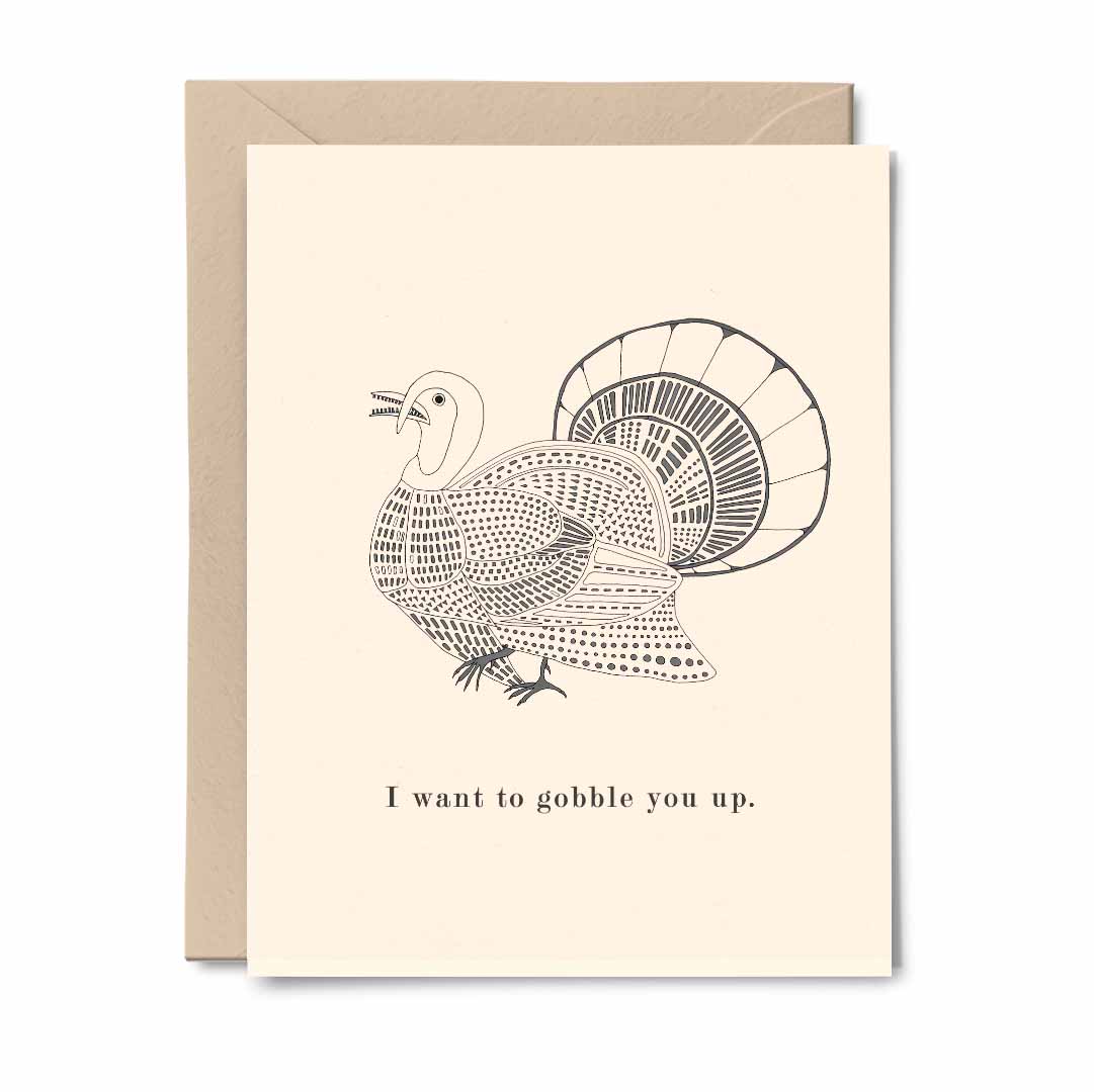 A whimsical turkey card featuring a hand-drawn turkey illustration with the text 'I want to gobble you up' on the front.