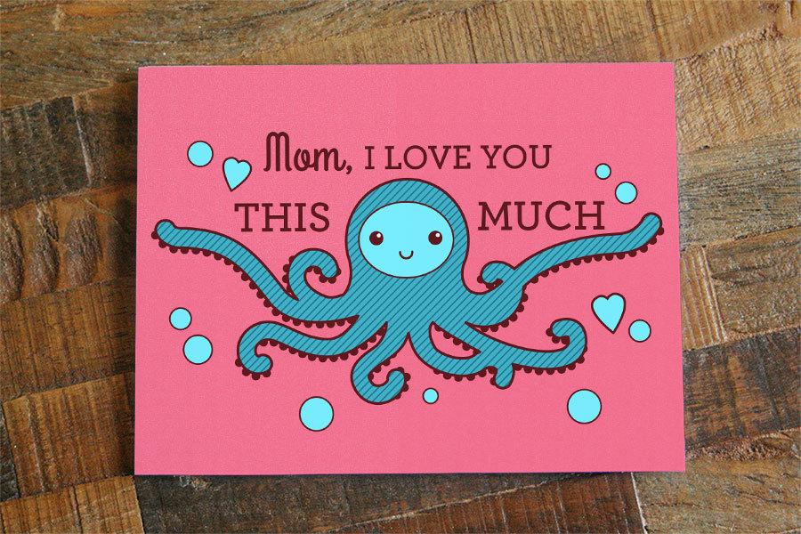 A colorful octopus Mother's Day card with the text 'Love you THIS MUCH!' featuring a cute octopus stretching its arms wide.