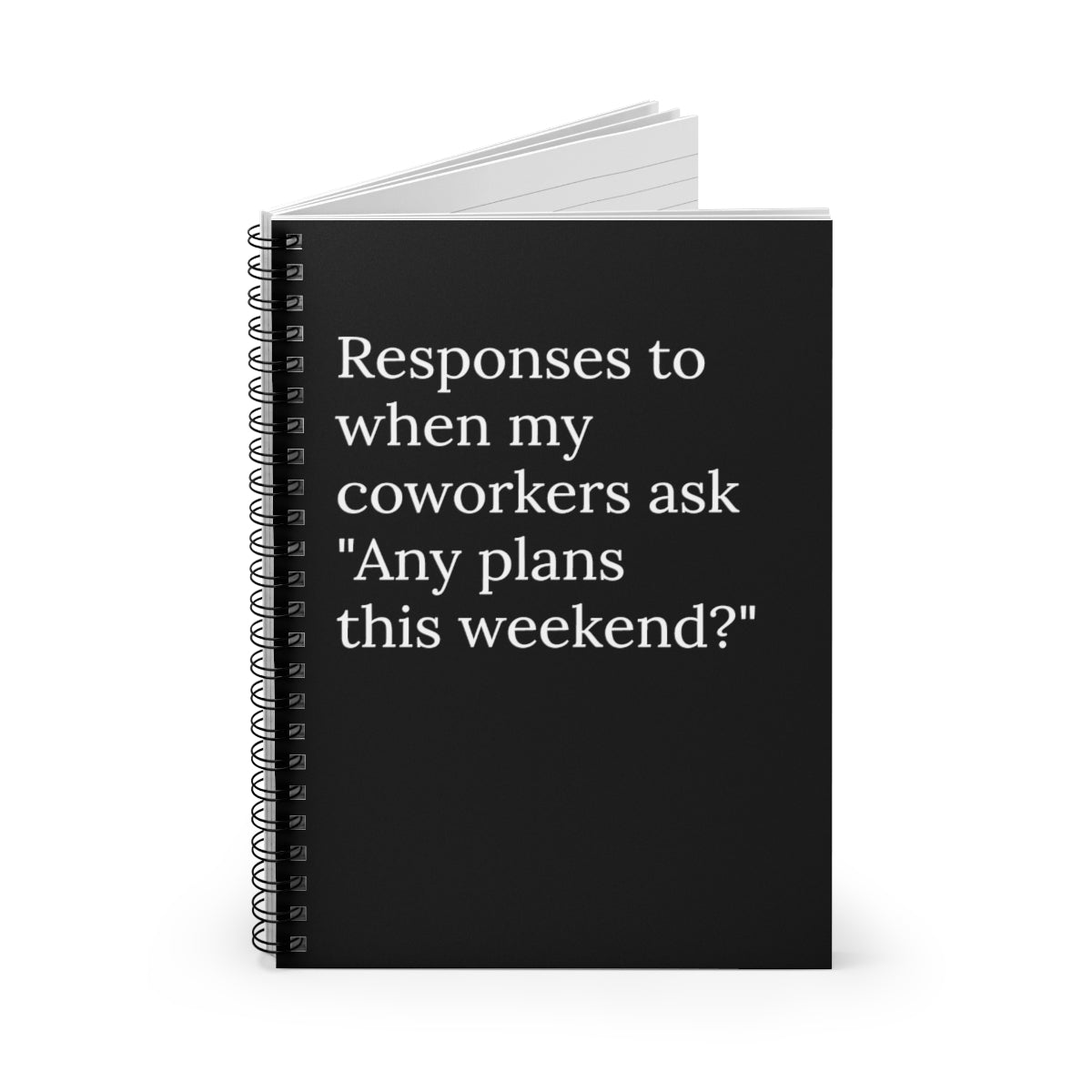 A humorous spiral notebook with ruled line paper, featuring funny responses for office banter.