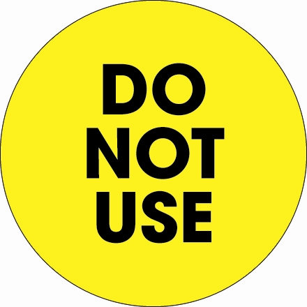 Yellow circle with "DO NOT USE".