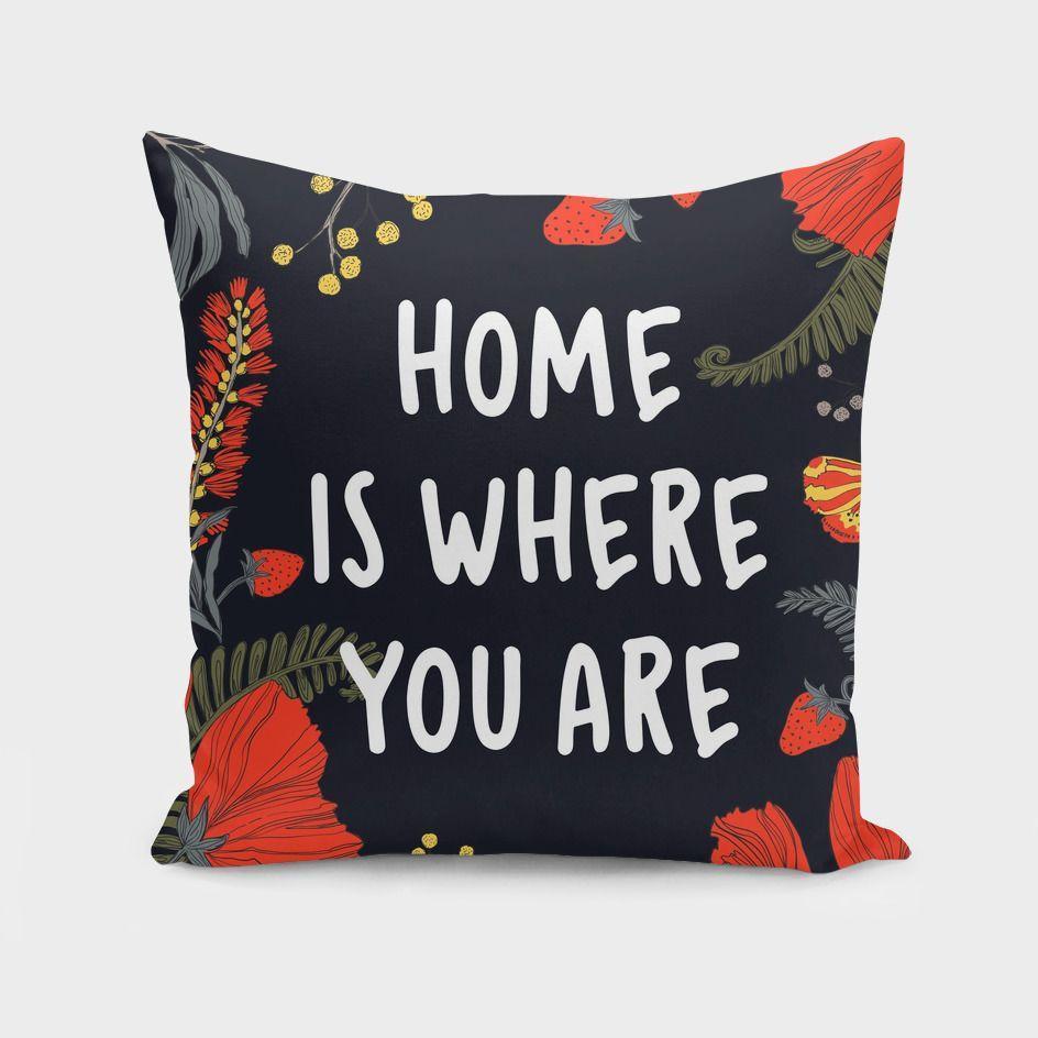 Stylish 'Home is where you are' cushion cover with double-sided print, measuring 16x16 inches, made from 100% spun polyester poplin fabric.