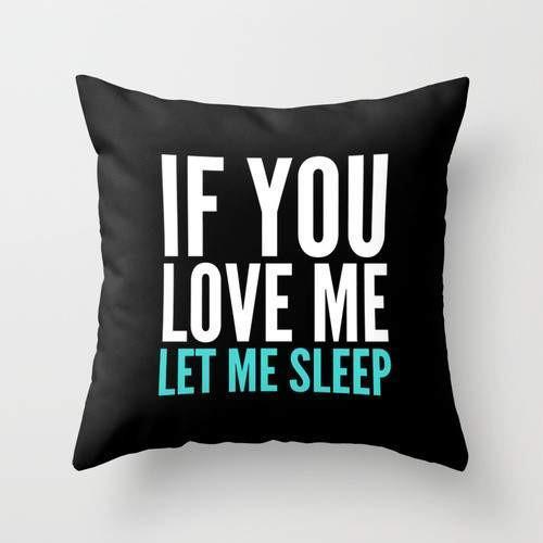 If You Love Me Let Me Sleep Pillow with double-sided print, 16x16 inches, made from 100% spun polyester poplin fabric, featuring a concealed zipper.