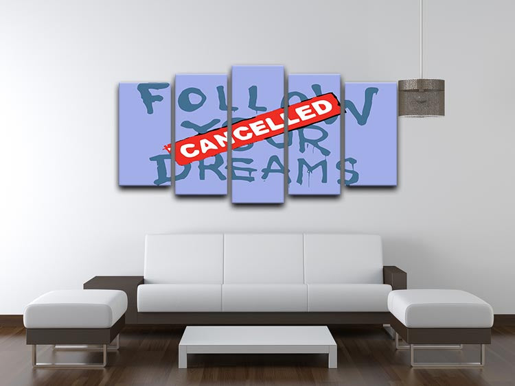 Banksy Follow Your Dreams Blue 5 Split Panel Canvas artwork featuring vibrant blue tones and motivational message, arranged in five separate panels.