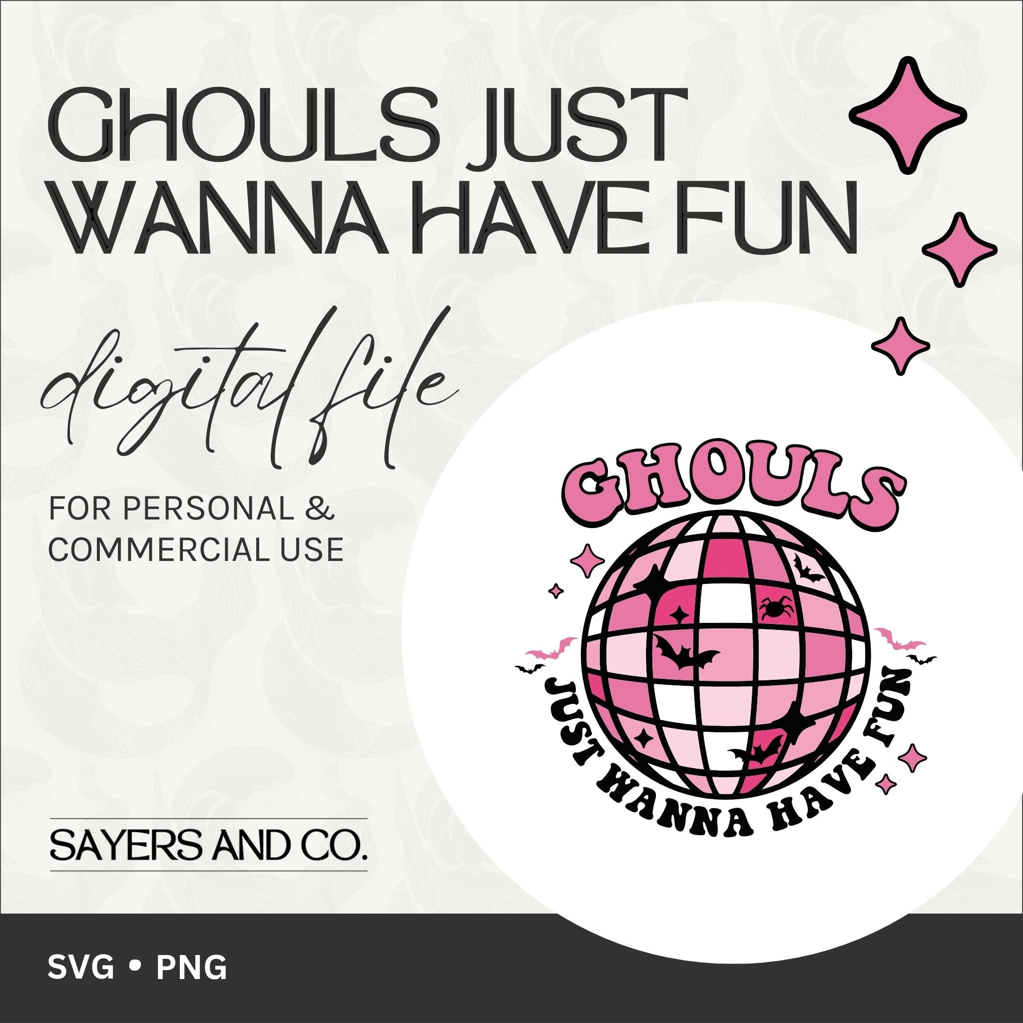 Ghouls Just Wanna Have Fun digital files in SVG and PNG formats, showcasing Halloween-themed designs for creative projects.