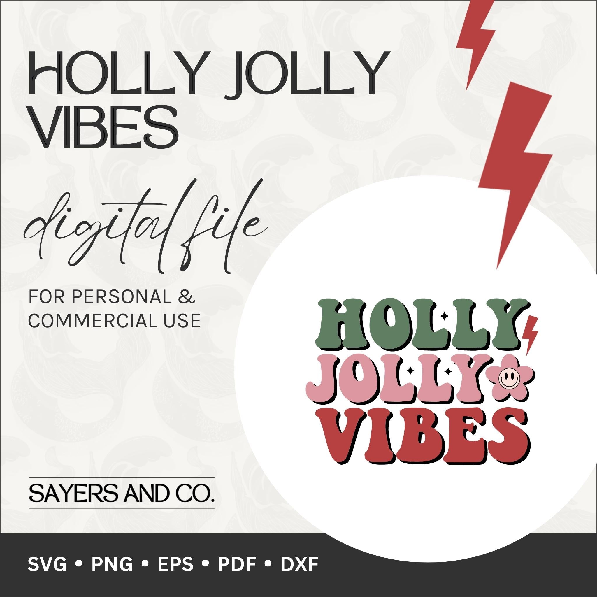 Holly Jolly Vibes digital files showcasing various holiday-themed designs in SVG, PNG, EPS, PDF, and DXF formats.