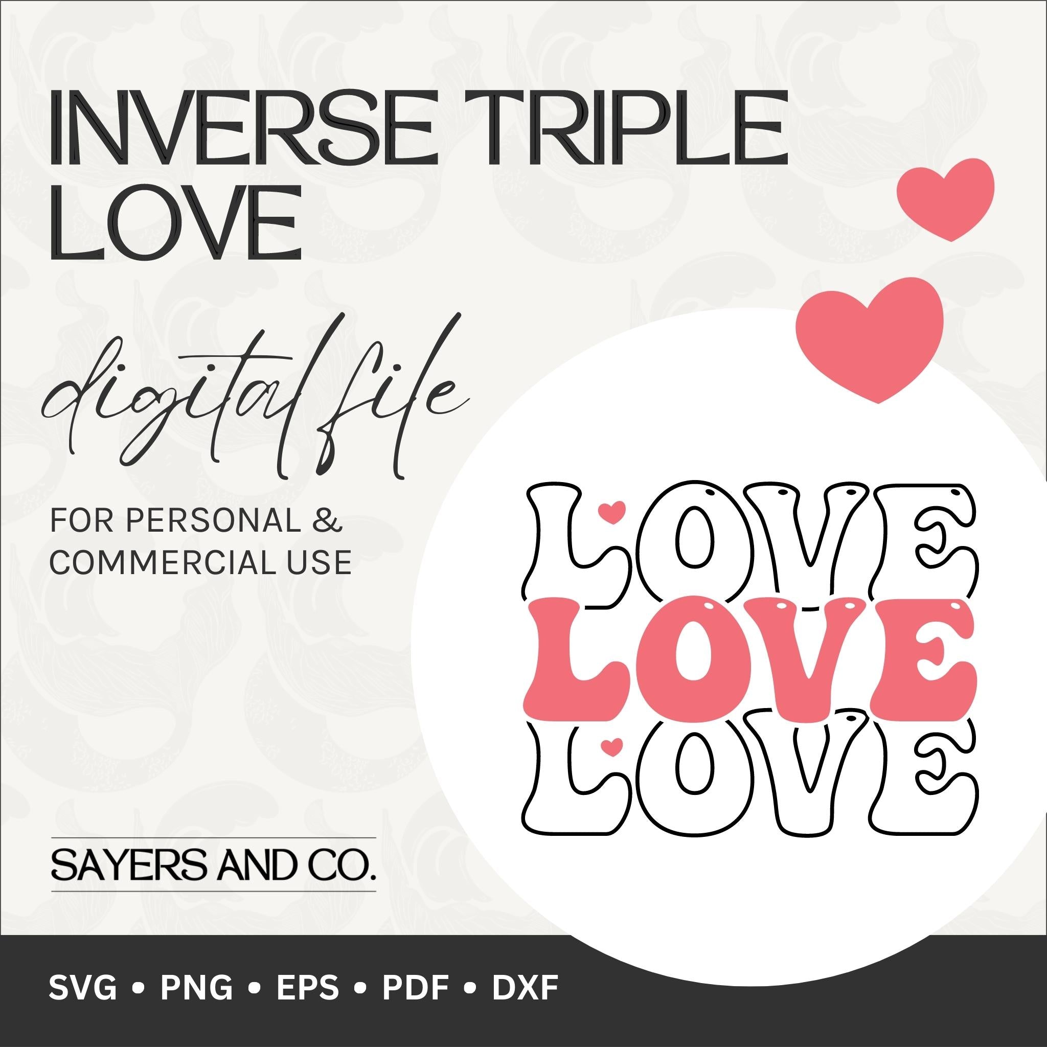 Inverse Triple Love digital files in SVG, PNG, EPS, PDF, and DXF formats, showcasing creative designs for Valentine's Day gifts.