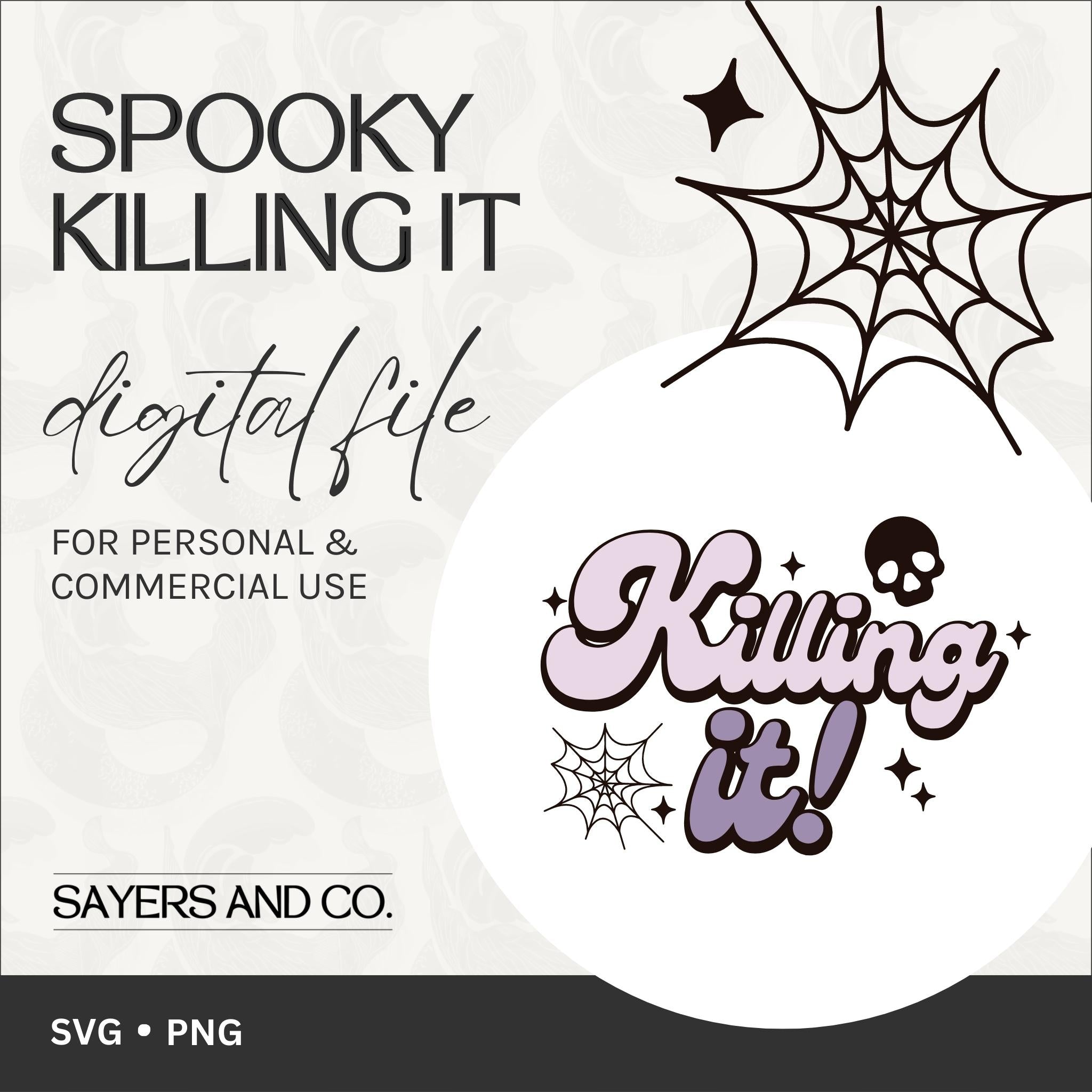Spooky Killing It digital files in SVG and PNG formats, perfect for Halloween crafts and personalized gifts.