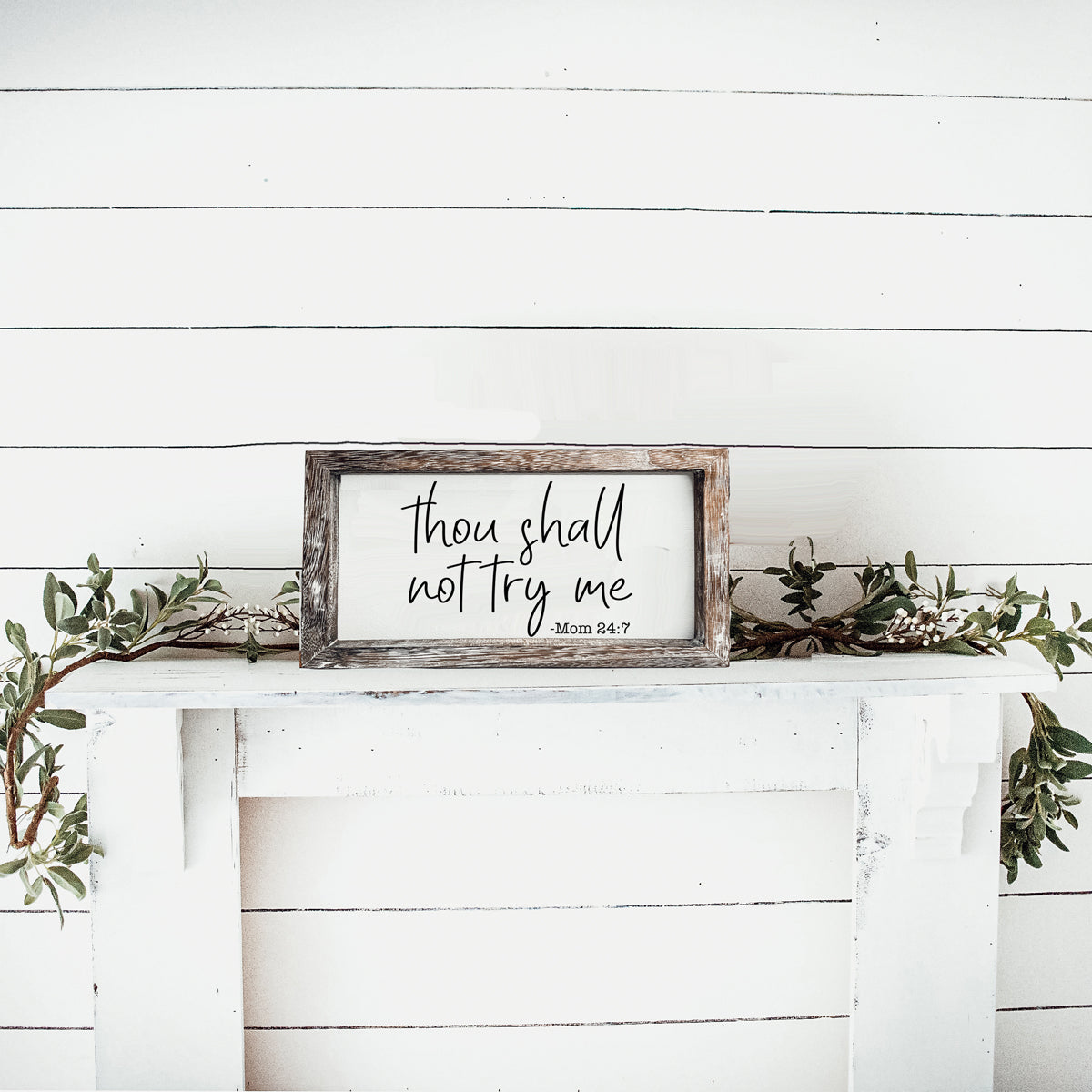 A humorous wooden sign reading 'Thou Shall Not Try Me Mom 24:7', crafted from premium Paulownia wood, featuring a stylish frame.