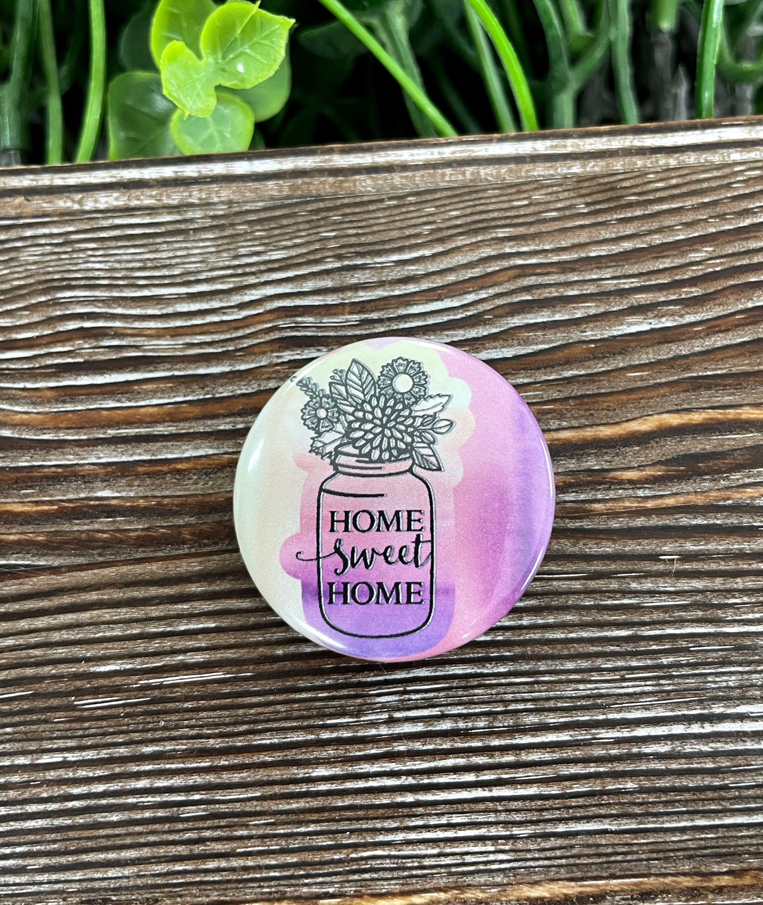 "Home Sweet Home pin button"
