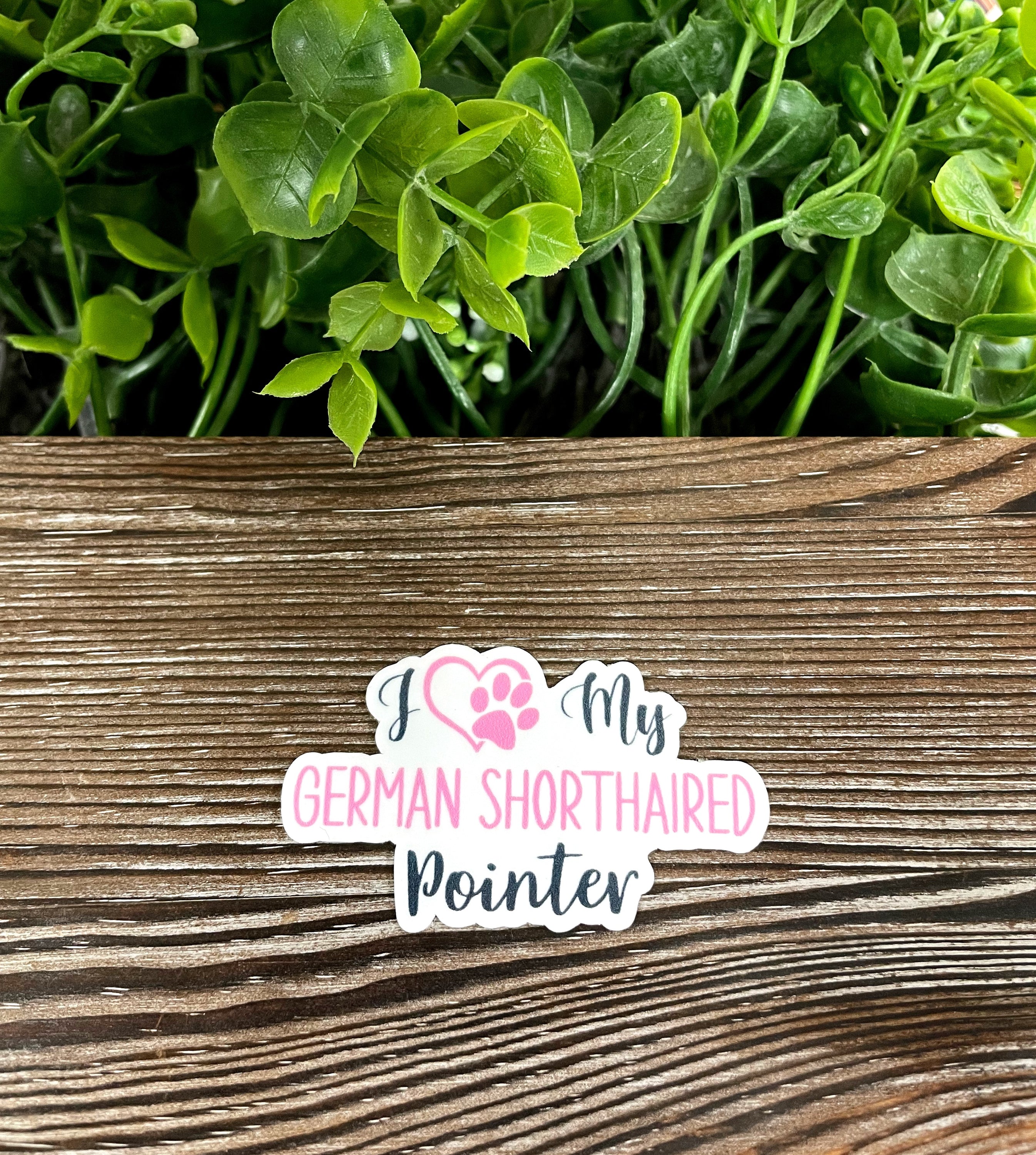 A vibrant 'I Love My German Shorthaired Pointer' sticker featuring a playful design, perfect for personalizing smooth surfaces.