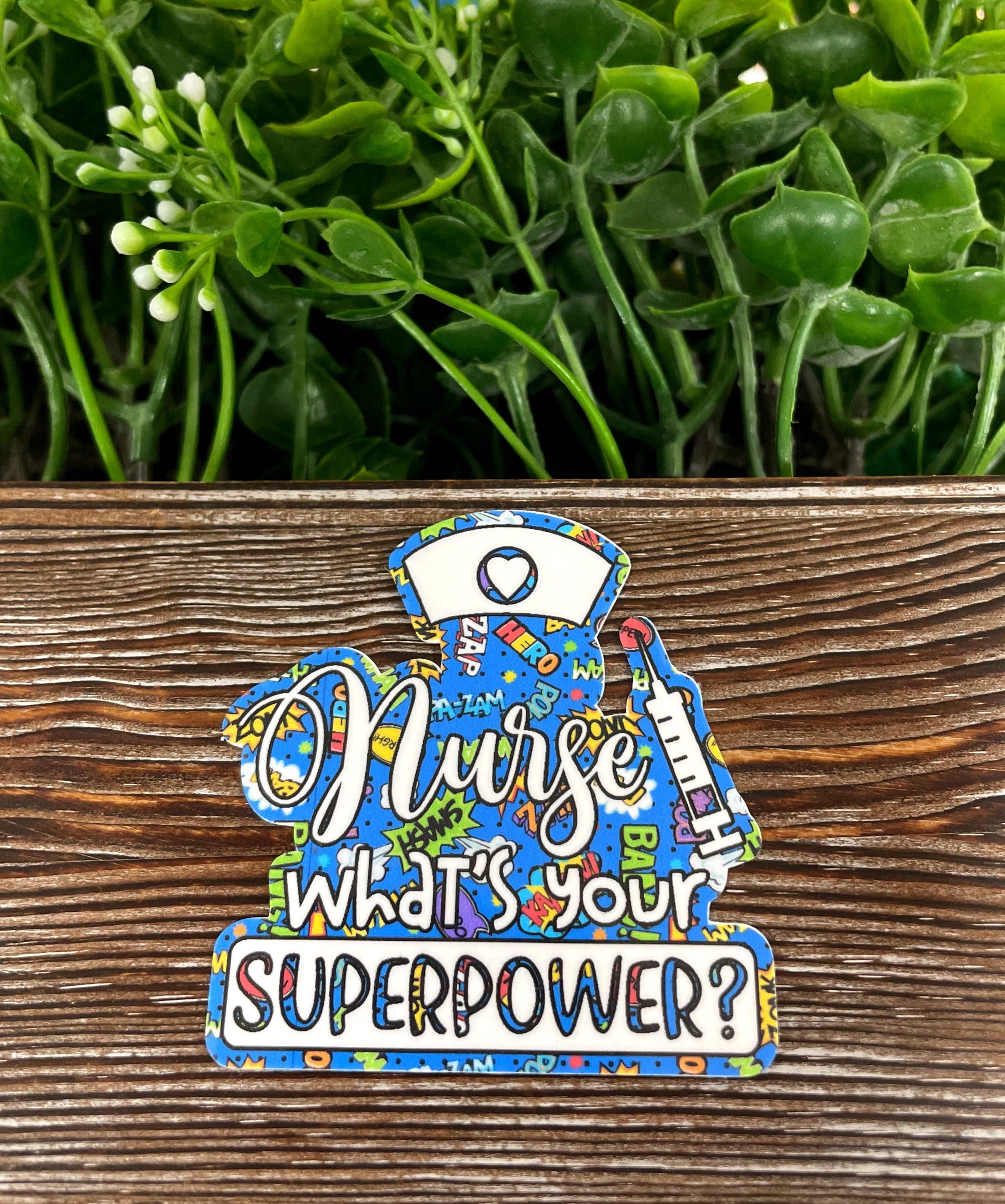 A vibrant Nurse Superpower die cut vinyl sticker featuring fun boho designs, water-resistant and perfect for smooth surfaces.