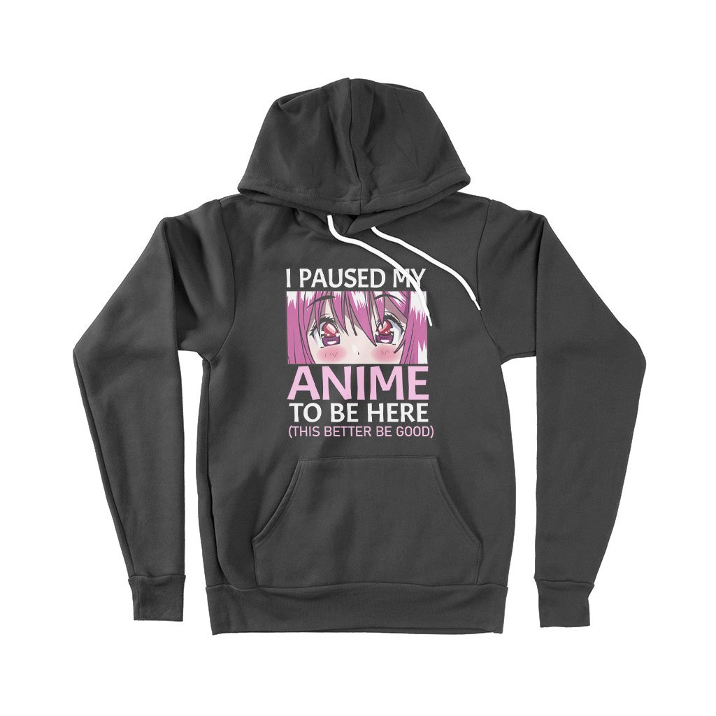 I Paused My Anime To Be Here Hoodie featuring cute anime eyes print, soft fleece material, and unisex design.