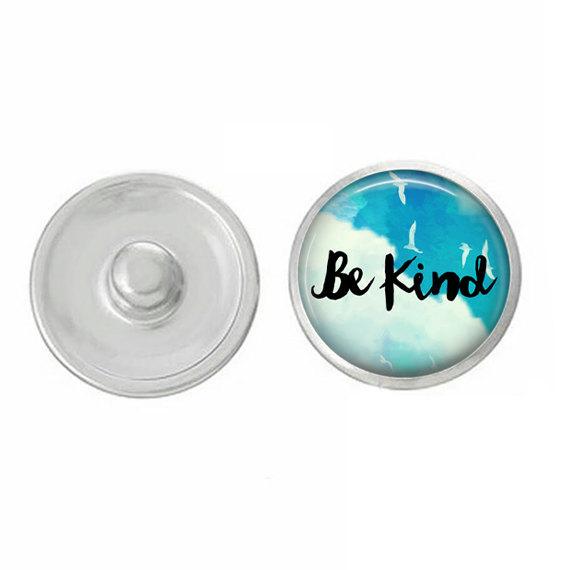 Inspirational Be Kind Snap, a hand-pressed 7/8 inch round snap designed for Ginger Snaps jewelry, featuring a motivational message.