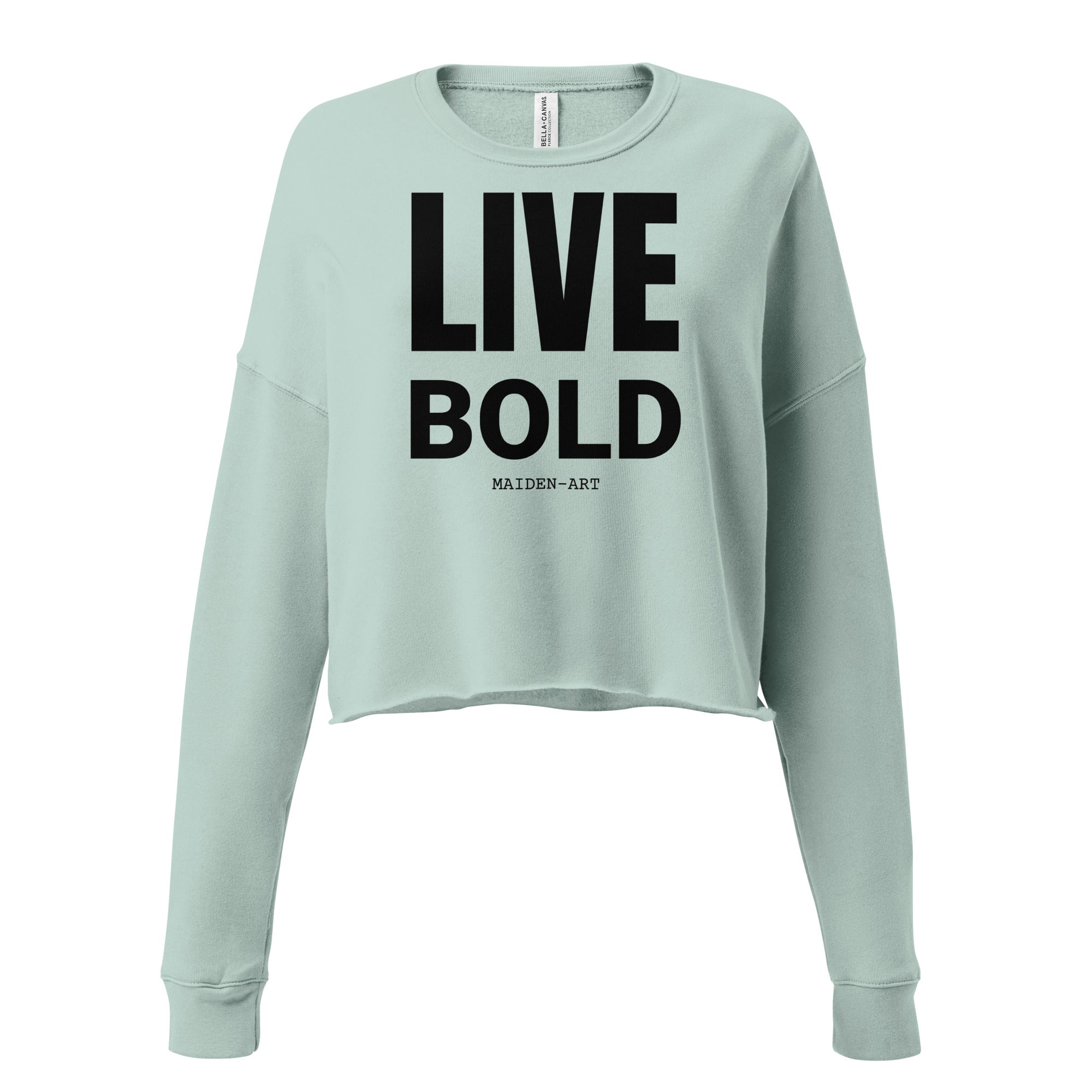 Live Bold Crop Sweatshirt in soft fleece fabric with a trendy cropped design, ribbed neckline, and raw hem.