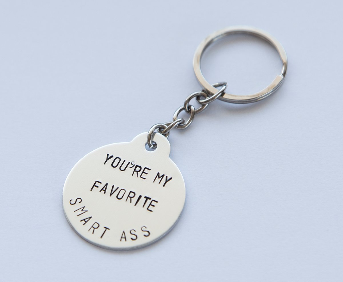 You're My Favorite Smart Ass keychain, hand-stamped stainless steel and aluminum keyring with a humorous design.