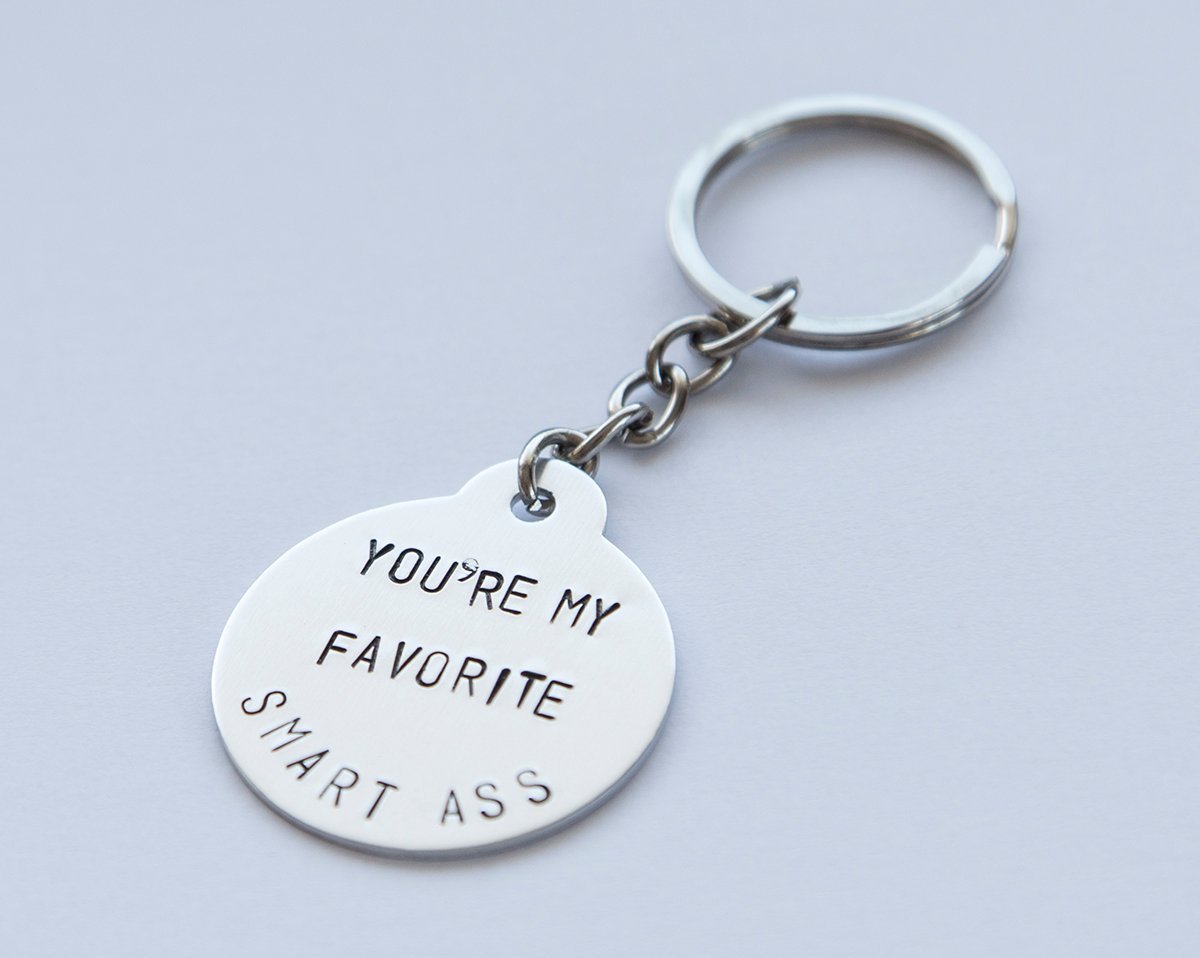 You're My Favorite Smart Ass keychain, hand-stamped stainless steel and aluminum keyring with a humorous design.