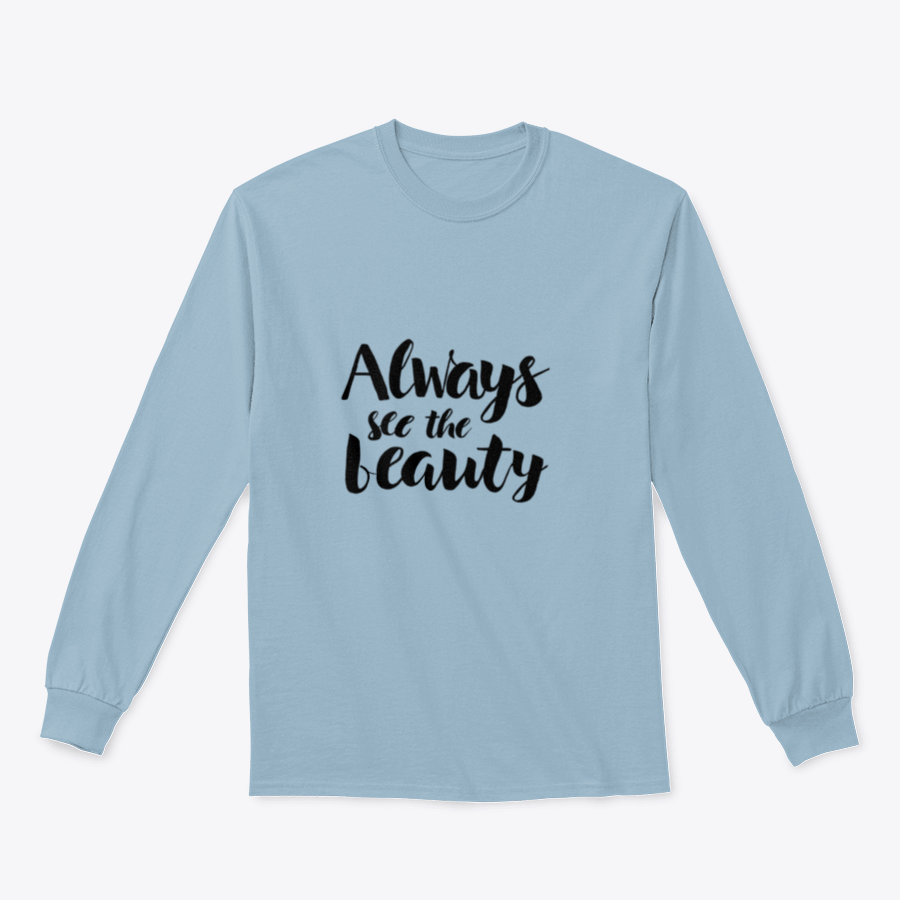 Always See The Beauty sweatshirt featuring a classic fit and soft fabric blend, ideal for casual wear.