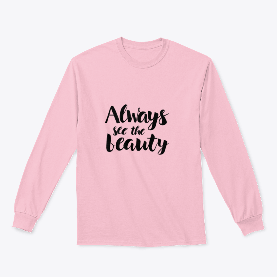 Always See The Beauty sweatshirt featuring a classic fit and soft fabric blend, ideal for casual wear.