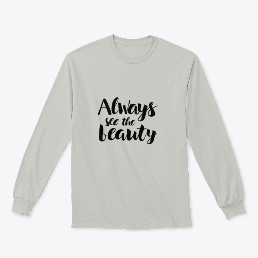 Always See The Beauty sweatshirt featuring a classic fit and soft fabric blend, ideal for casual wear.