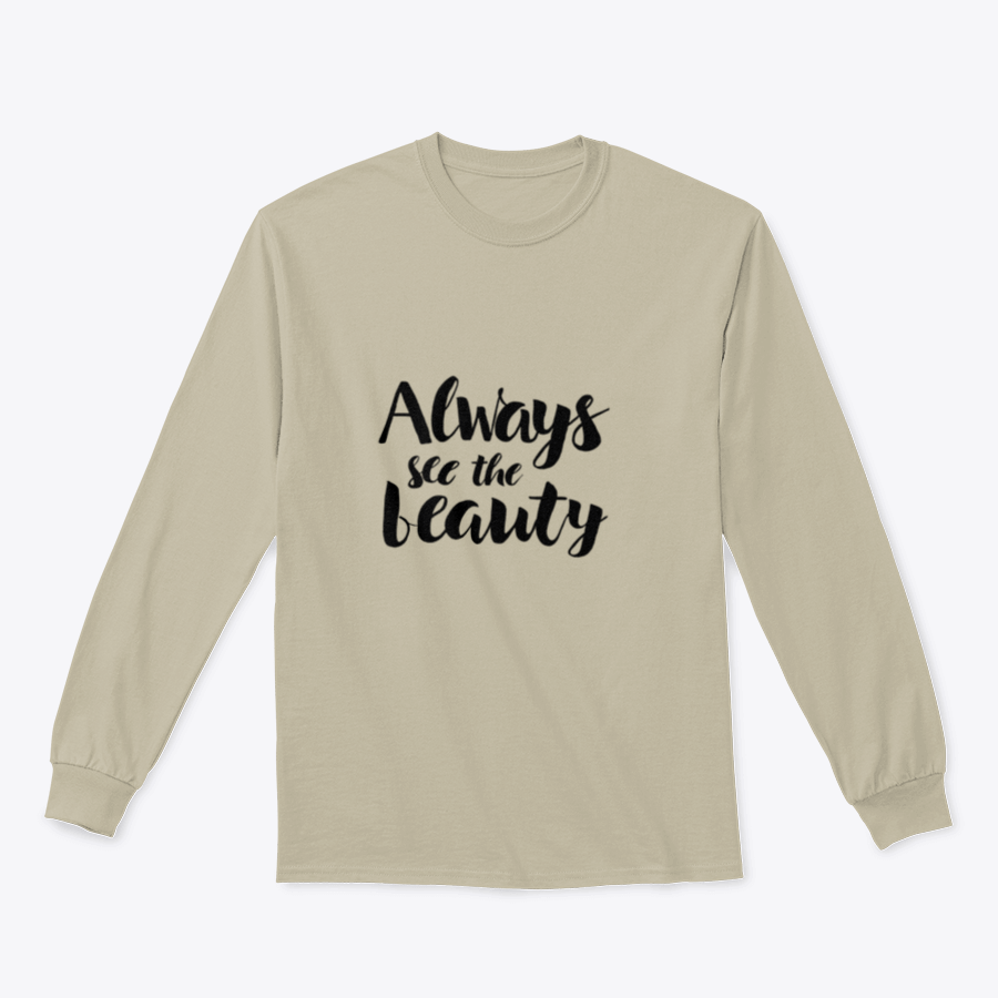 Always See The Beauty sweatshirt featuring a classic fit and soft fabric blend, ideal for casual wear.