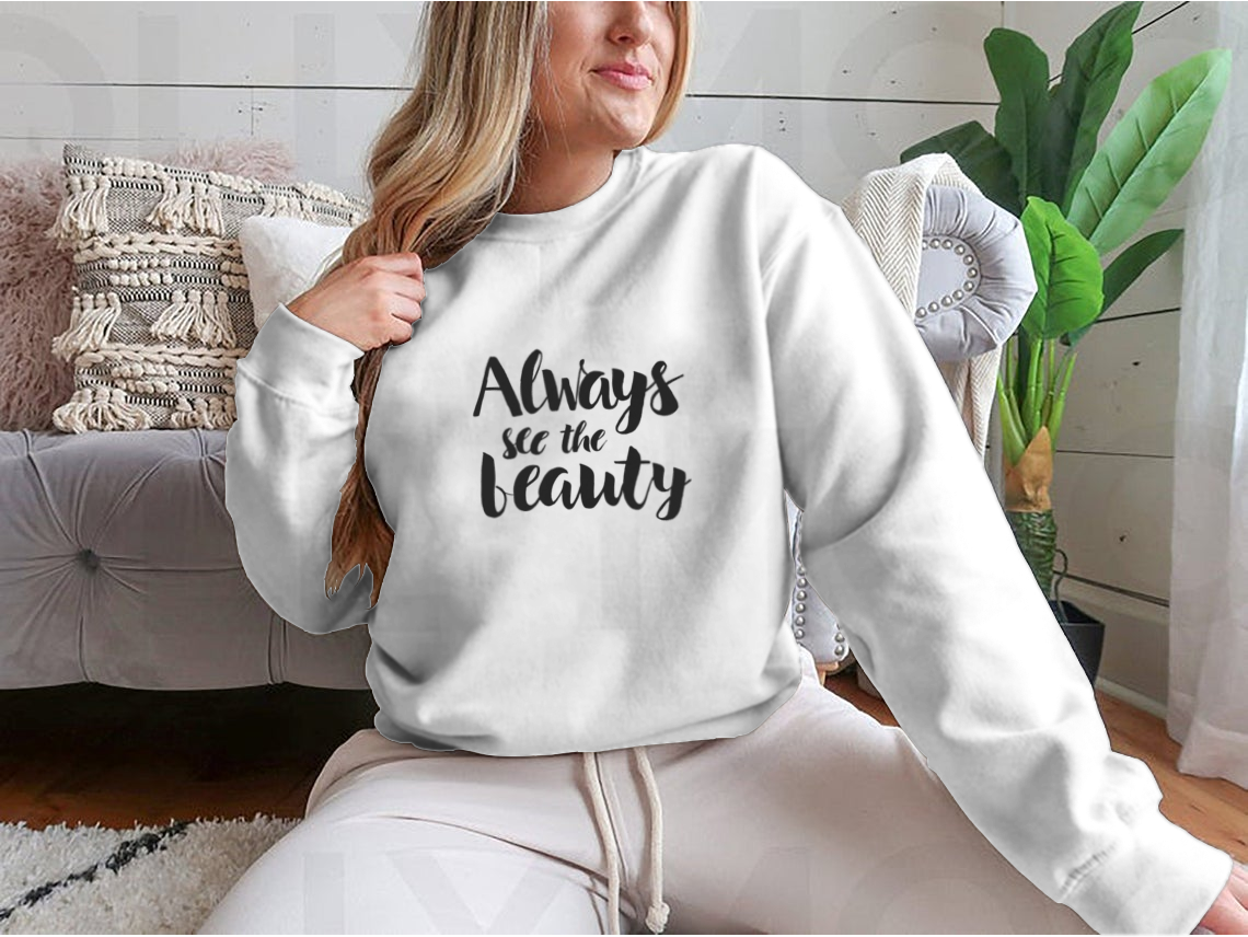 Always See The Beauty sweatshirt featuring a classic fit and soft fabric blend, ideal for casual wear.