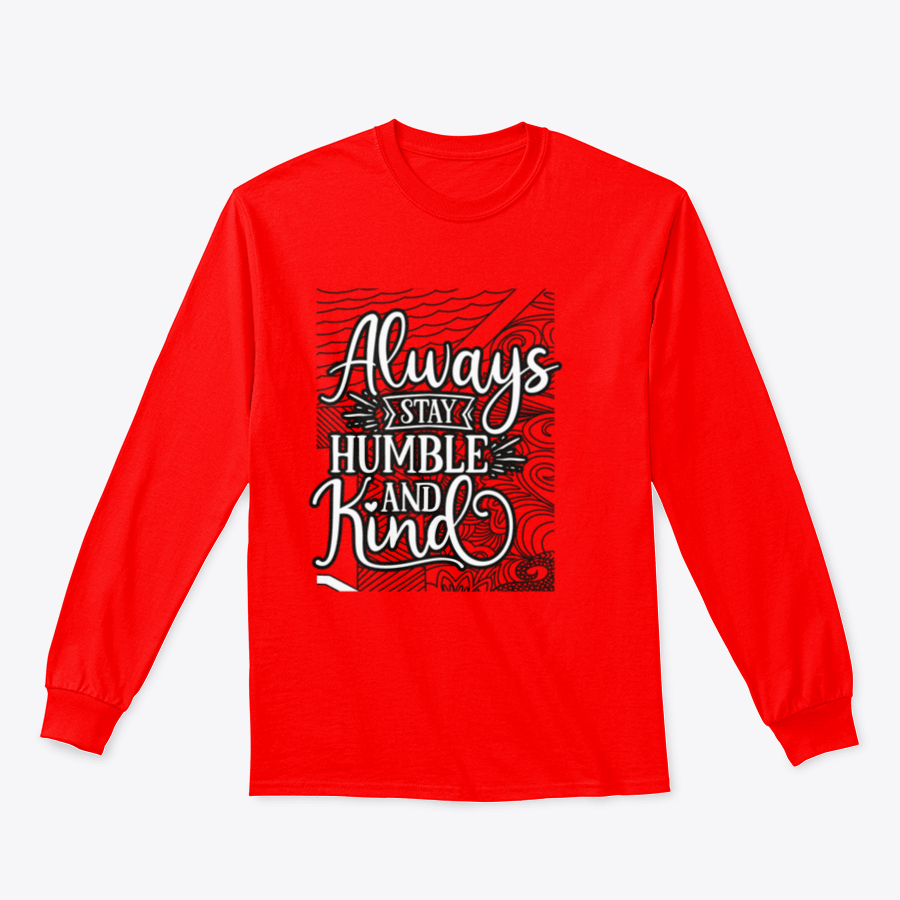 A cozy sweatshirt featuring the phrase 'Always Stay Humble And Kind' in stylish typography, showcasing a classic fit and soft fabric.