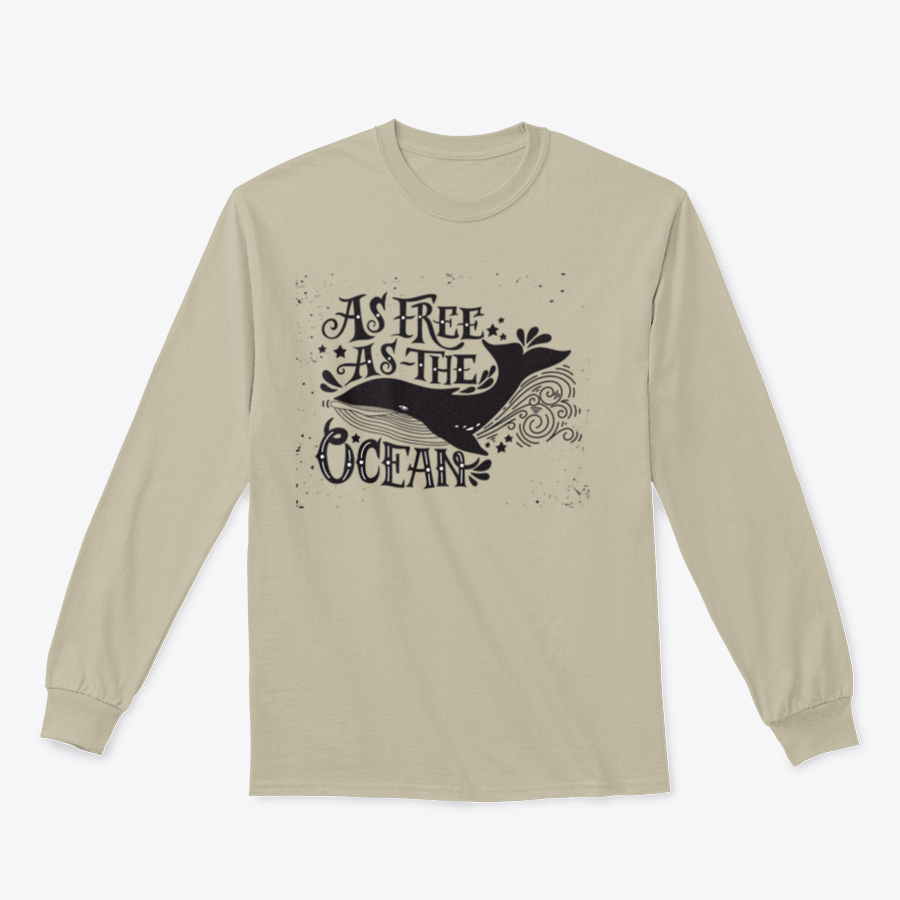 A cozy sweatshirt featuring the inspiring quote 'As Free As The Ocean' designed for comfort and style, perfect for casual wear.