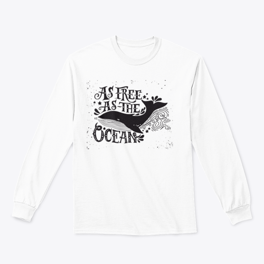 A cozy sweatshirt featuring the inspiring quote 'As Free As The Ocean' designed for comfort and style, perfect for casual wear.