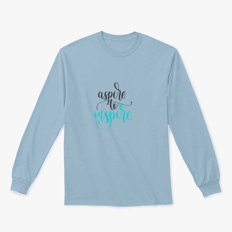 Aspire To Inspire Calligraphy Design sweatshirt featuring a stylish calligraphy print on a comfortable fabric blend.
