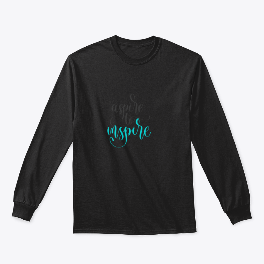Aspire To Inspire Calligraphy Design sweatshirt featuring a stylish calligraphy print on a comfortable fabric blend.