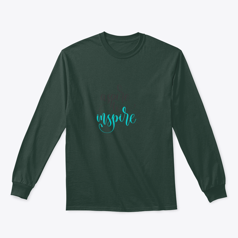 Aspire To Inspire Calligraphy Design sweatshirt featuring a stylish calligraphy print on a comfortable fabric blend.