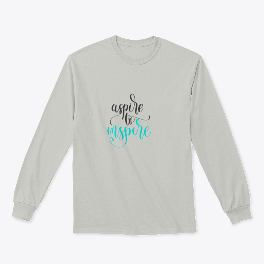 Aspire To Inspire Calligraphy Design sweatshirt featuring a stylish calligraphy print on a comfortable fabric blend.