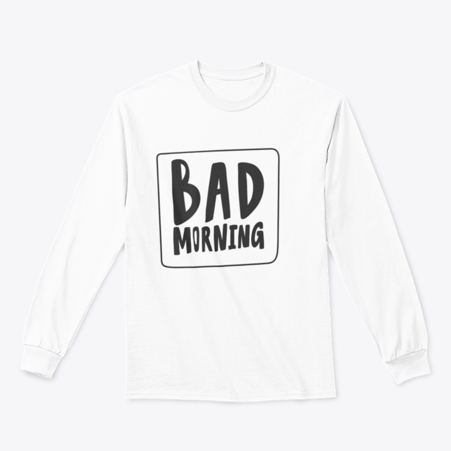 A cozy Bad Morning sweatshirt featuring a simple design, made from a cotton/polyester blend, perfect for casual wear.