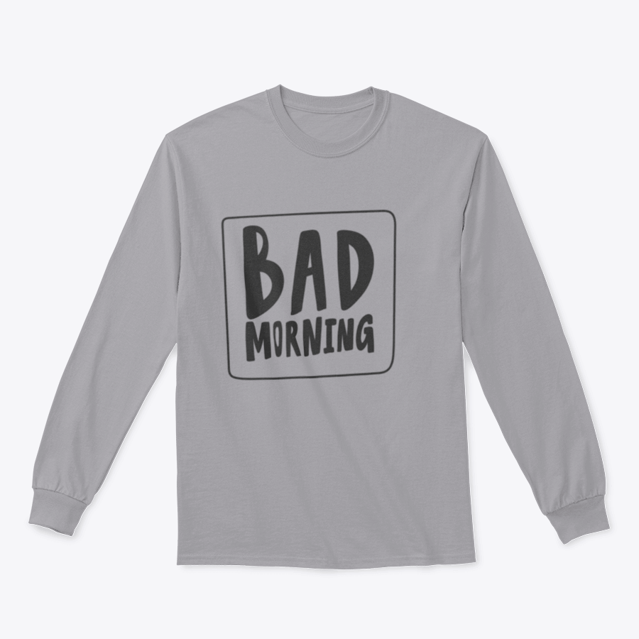 A cozy Bad Morning sweatshirt featuring a simple design, made from a cotton/polyester blend, perfect for casual wear.