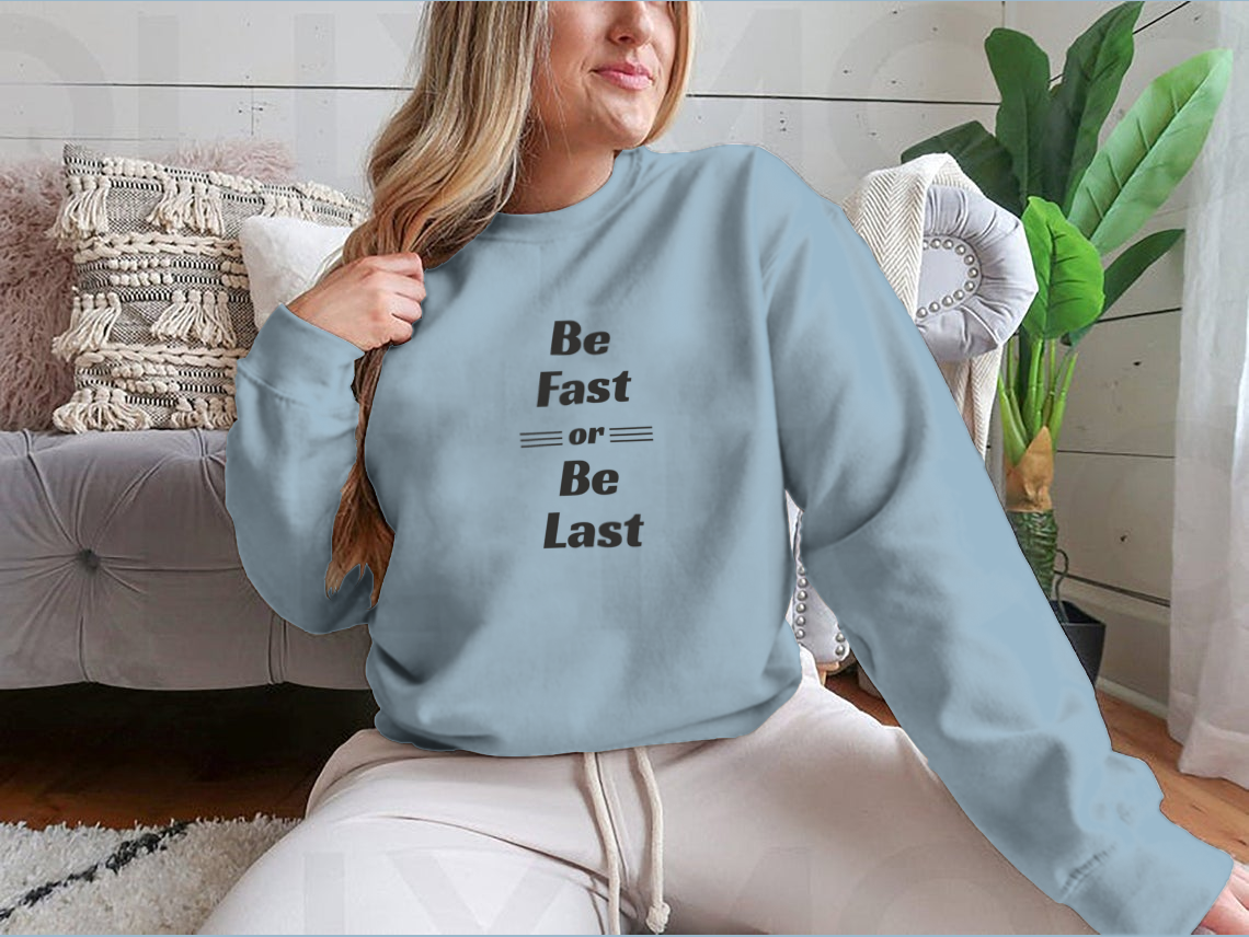 Be Fast Or Be Ready sweatshirt featuring a classic fit and soft cotton-polyester blend, ideal for casual wear.