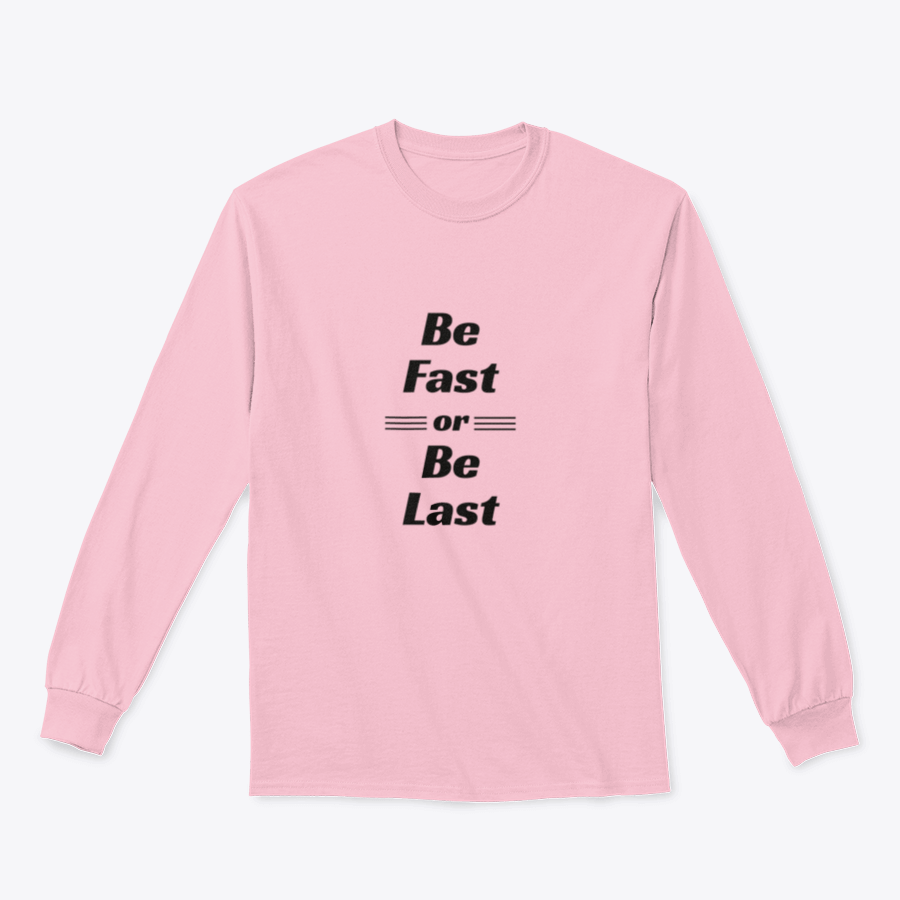 Be Fast Or Be Ready sweatshirt featuring a classic fit and soft cotton-polyester blend, ideal for casual wear.